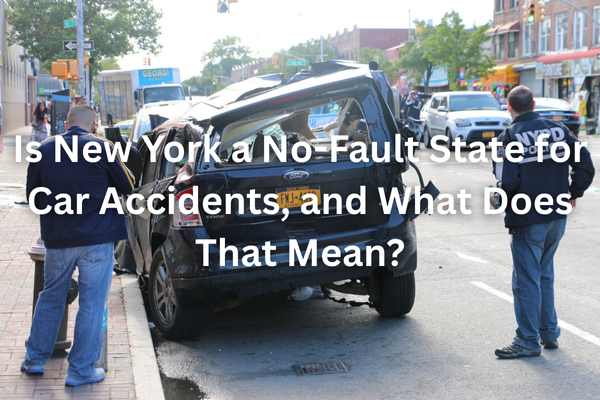 Is New York a No-Fault State for Car Accidents, and What Does That Mean?